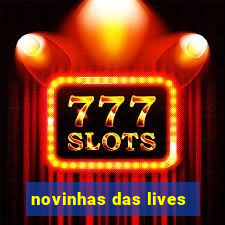 novinhas das lives